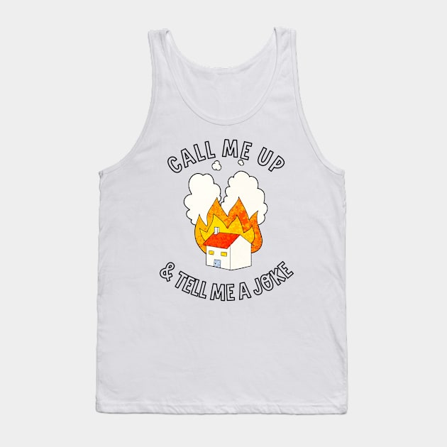 call me up and tell me a joke Tank Top by goblinbabe